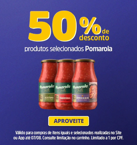 50% off em produtos selecionados Pomarola 