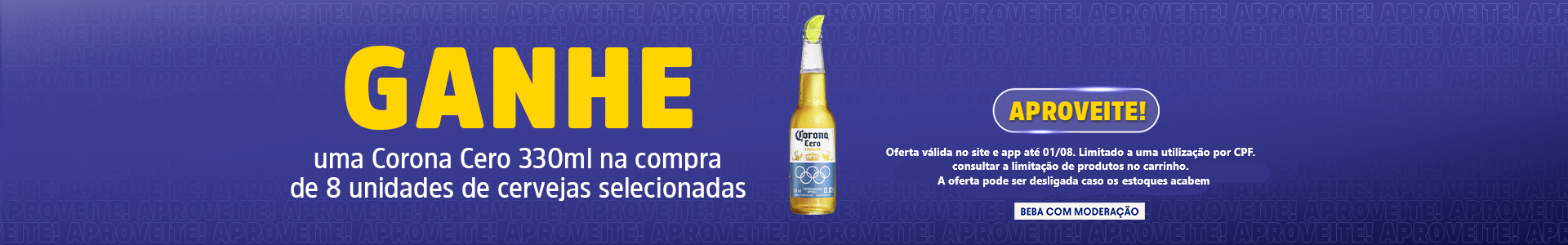 Na compra de 8 unidades de cervejas selecionadas ganhe uma Corona Cero 330ml