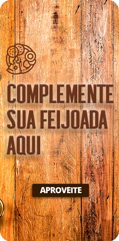 Complete sua feijoada aqui