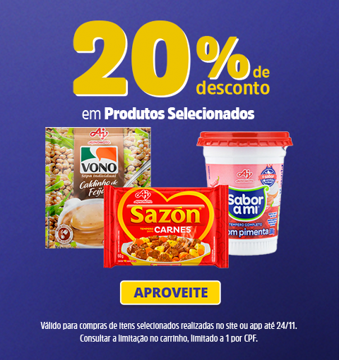 20%OFF em Ajinomoto Receita da casa, Sazon Pipoca sabores, Sabor Ami 1kg e 300gr, Sopa vono Sabores, Sazon 60gr sabores e Molho Shoyo 150ml