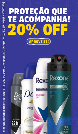 20% OFF em desodorantes selecionados Rexona e Dove