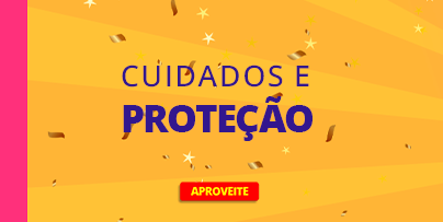 Cuidados e Proteção