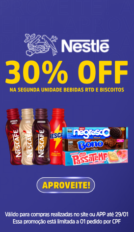 30% OFF de desconto na 2ª unidade em biscoitos e bebidas selecionadas Nestlé